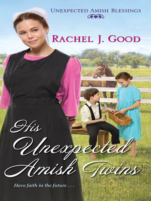 Title details for His Unexpected Amish Twins by Rachel J. Good - Available